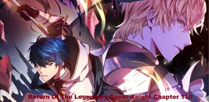 Return of the Legendary Spear Knight Chapter 110